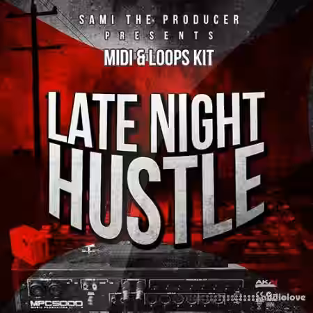 Sami The Producer Late Night Hustle [WAV, MiDi, FL Studio] - Sample Pack Artwork