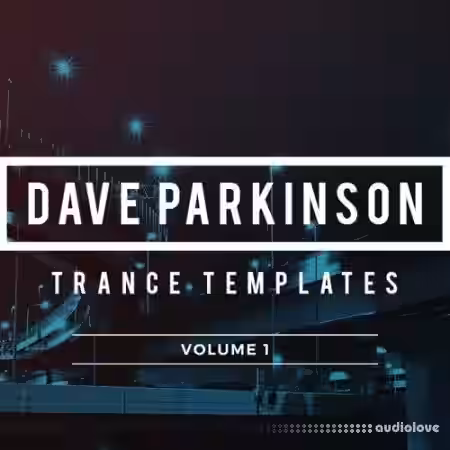 Sample Foundry Dave Parkinson Trance Templates Volume 1 [DAW Templates] - Sample Pack Artwork