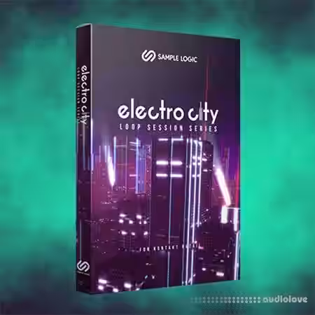 Sample Logic Loop Session Series Electro City [KONTAKT] - Sample Pack Artwork