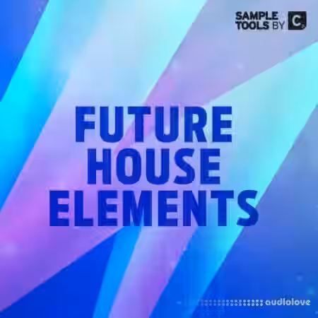 Sample Tools by Cr2 Future House Elements [WAV, MiDi, Synth Presets] - Sample Pack Artwork