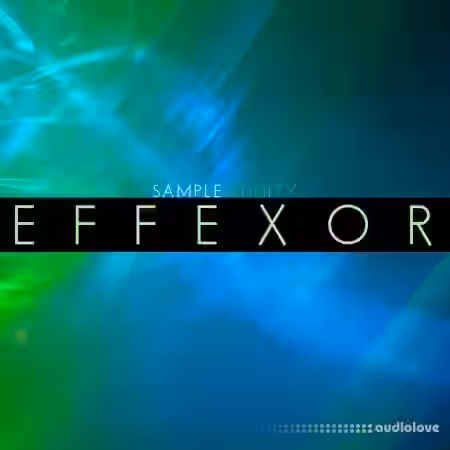 SampleOddity Effexor [Synth Presets] - Sample Pack Artwork