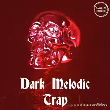 Samples Choice Dark Melodic Trap [WAV] - Sample Pack Artwork