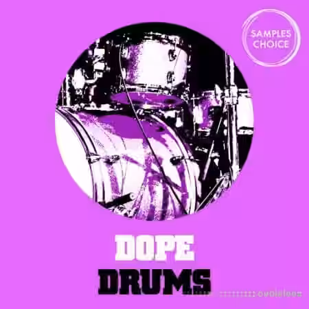Samples Choice Dope Drums [WAV] - Sample Pack Artwork