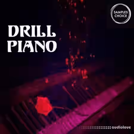 Samples Choice Drill Piano [WAV] - Sample Pack Artwork
