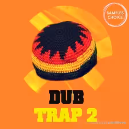 Samples Choice Dub Trap 2 [WAV] - Sample Pack Artwork