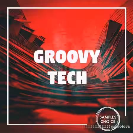 Samples Choice Groovy Tech [WAV] - Sample Pack Artwork