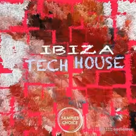 Samples Choice Ibiza Tech House [WAV] - Sample Pack Artwork