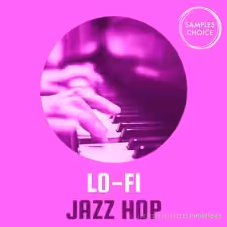 Samples Choice Lo-Fi Jazz Hop [WAV, MiDi] - Sample Pack Artwork