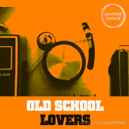 Samples Choice Old School Lovers [WAV, MiDi] - Sample Pack Artwork