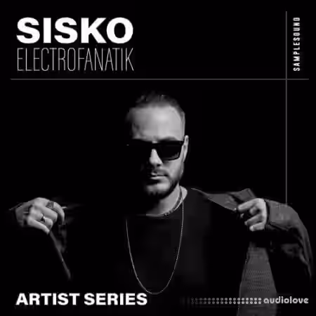 Samplesound Artist Series Sisko Electrofanatik [WAV] - Sample Pack Artwork