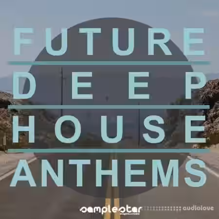 Samplestar Future Deep House Anthems [WAV, Synth Presets] - Sample Pack Artwork