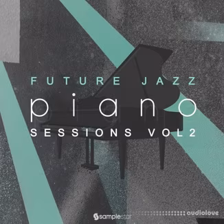 Samplestar Future Jazz Piano Sessions V2 [WAV, MiDi]