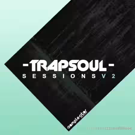 Samplestar Trap Soul Sessions Volume 2 [WAV, MiDi] - Sample Pack Artwork