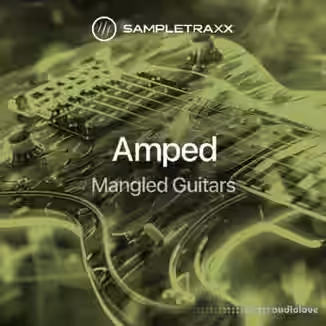 SampleTraxx AMPED: Mangled Guitars [KONTAKT]