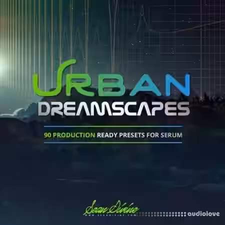 Sean Divine Urban Dreamscapes [Synth Presets] - Sample Pack Artwork