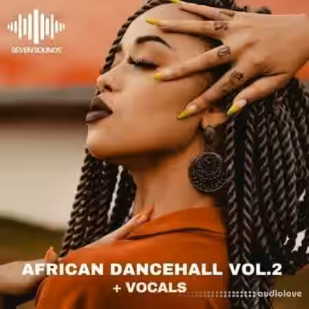 Seven Sounds African Dancehall Volume 2 [WAV, MiDi] - Sample Pack Artwork