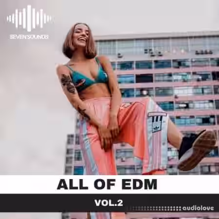 Seven Sounds All Of EDM Volume 2 [WAV, MiDi] - Sample Pack Artwork
