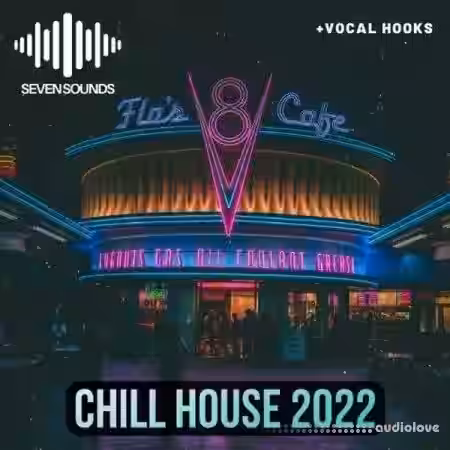 Seven Sounds Chill House 2022 [WAV] - Sample Pack Artwork