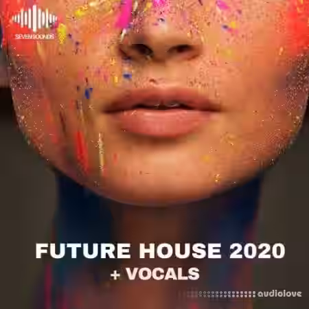 Seven Sounds Future House 2020 + Vocals [WAV, MiDi] - Sample Pack Artwork