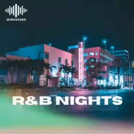 Seven Sounds RnB Nights [WAV, MiDi] - Sample Pack Artwork