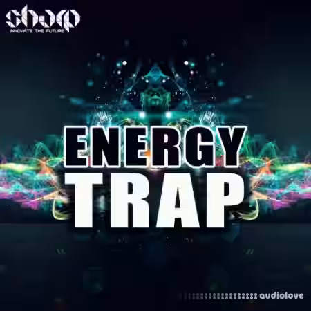 Sharp Energy Trap [WAV, MiDi, Synth Presets] - Sample Pack Artwork