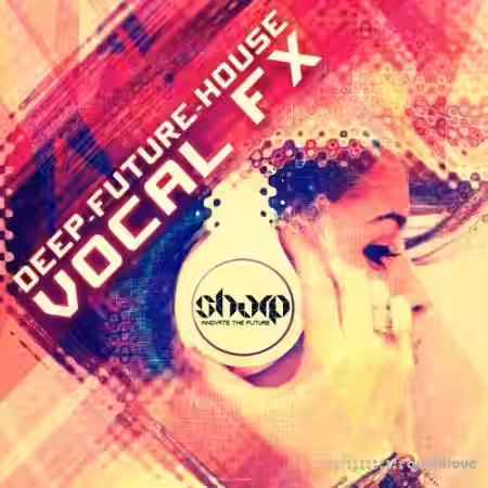 SHARP Future Deep House Vocal FX [WAV] - Sample Pack Artwork