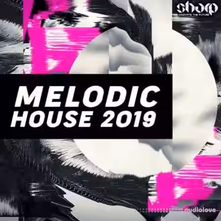 SHARP Melodic House 2019 [WAV, MiDi, Synth Presets] - Sample Pack Artwork