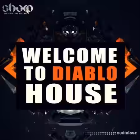 Sharp Welcome to Diablo House [WAV, MiDi, Synth Presets] - Sample Pack Artwork