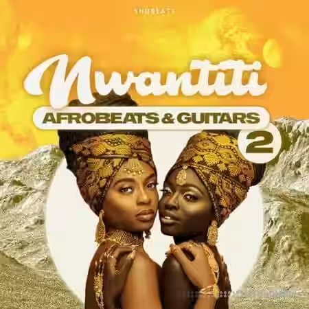 Shobeats NWANTITI 2 Afrobeats and Guitars [WAV, MiDi] - Sample Pack Artwork