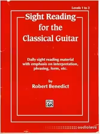 Sight Reading for the Classical Guitar, Level I-III: Daily Sight Reading Material with Emphasis on Interpretation, Phrasing, Form, and More - Sample Pack Artwork