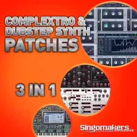Singomakers Complextro and Dubstep Synth Patches 3 in 1 [MULTiFORMAT] - Sample Pack Artwork
