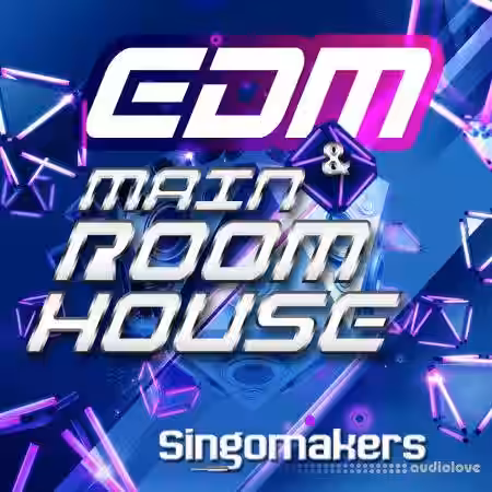 Singomakers EDM and Main Room House [WAV, MiDi, REX] - Sample Pack Artwork