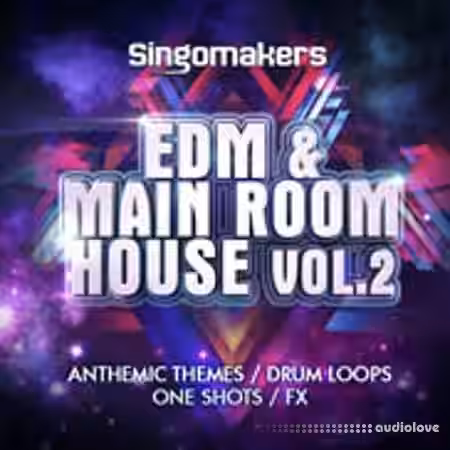 Singomakers EDM and Main Room House Vol.2 [WAV, MiDi, REX] - Sample Pack Artwork