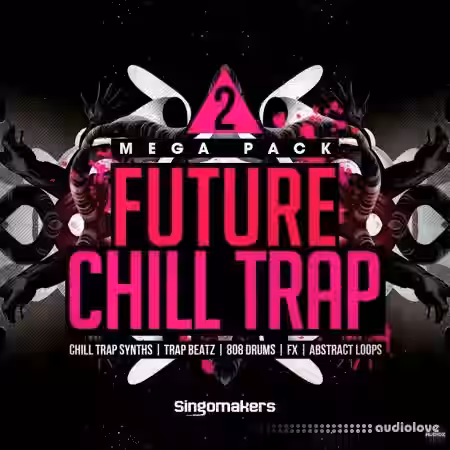 Singomakers Future Chill Trap Mega Pack 2 [MULTiFORMAT] - Sample Pack Artwork