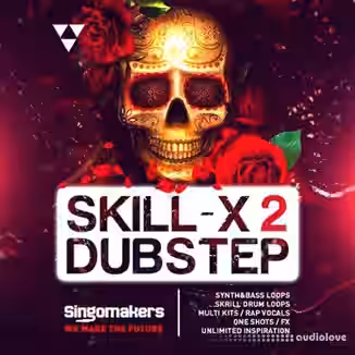 Singomakers Skill-X-Dubstep Vol.2 [MULTiFORMAT]