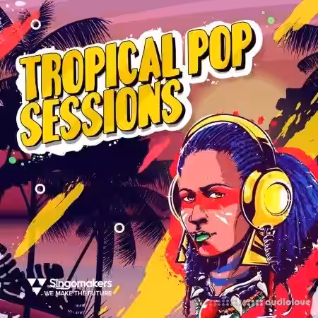 Singomakers Tropical Pop Sessions [MULTiFORMAT] - Sample Pack Artwork