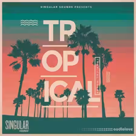 Singular Sounds Tropical House [WAV] - Sample Pack Artwork