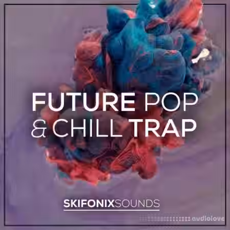 Skifonix Sounds Future Pop and Chill Trap [WAV, MiDi, Synth Presets, DAW Templates] - Sample Pack Artwork