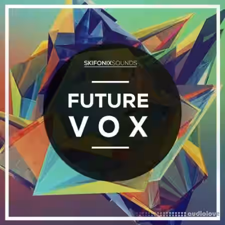 Skifonix Sounds Future Vox [WAV, MiDi, Synth Presets] - Sample Pack Artwork