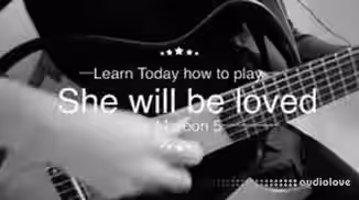 SkillShare Learn how to play on the guitar "She will be loved - Maroon 5" like a Pro [TUTORiAL]