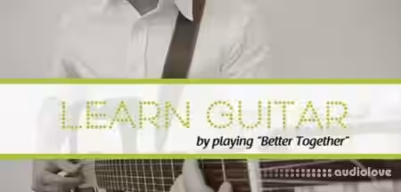 SkillShare LEARN TO PLAY GUITAR with "Better Together" by Jack Johnson [TUTORiAL] - Sample Pack Artwork