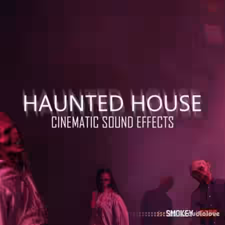 Smokey Loops Cinematic: Haunted House [WAV] - Sample Pack Artwork