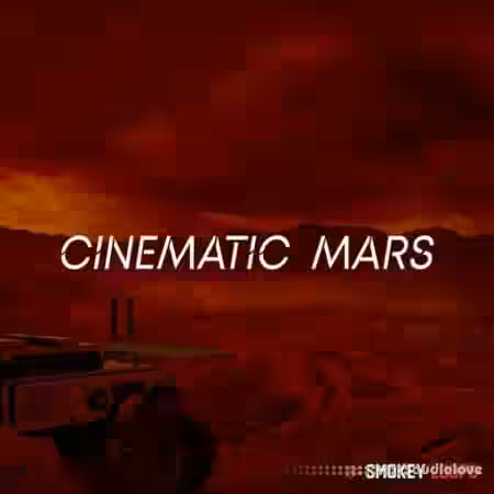 Smokey Loops Cinematic: MARS [WAV] - Sample Pack Artwork