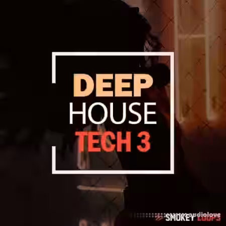 Smokey Loops Deep House Tech 3 [WAV] - Sample Pack Artwork