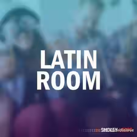 Smokey Loops Latin Room [WAV] - Sample Pack Artwork