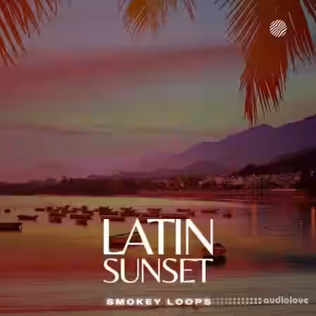 Smokey Loops Latin Sunset [WAV] - Sample Pack Artwork