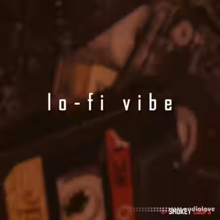 Smokey Loops Lo Fi Vibe [WAV] - Sample Pack Artwork