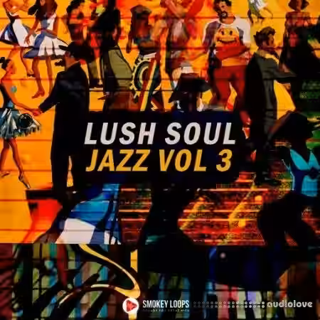Smokey Loops Lush Soul Jazz Vol 3 [WAV] - Sample Pack Artwork