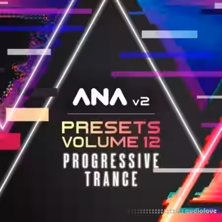 Sonic Academy ANA 2 Presets Vol.12 Progressive Trance [Synth Presets] - Sample Pack Artwork