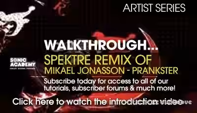 Sonic Academy Artist Series: Spektre Remix of Mikael Jonasson Prankster [TUTORiAL] - Sample Pack Artwork